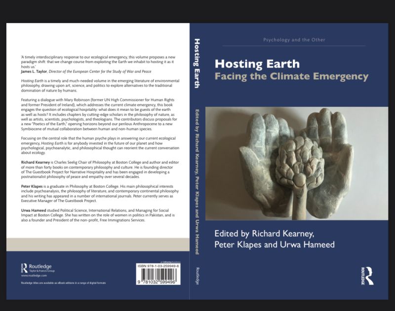 Hosting Earth: A new Guestbook Project publication, co-edited with Preface by Guestbook director, Richard Kearney, featuring the major talks and dialogues at the Guestbook Conference 'Hosting Earth' held at Boston College, Earth Day, 2022